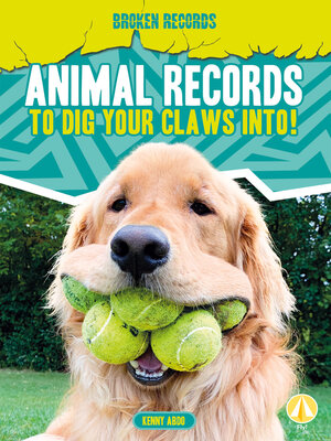 cover image of Animal Records to Dig Your Claws Into!